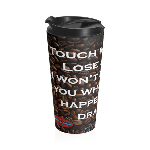 Stainless Steel Travel Mug - Don't Touch