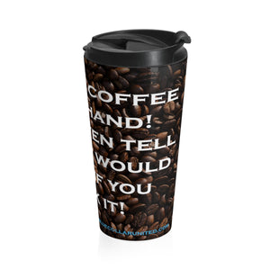 Stainless Steel Travel Mug - Don't Touch
